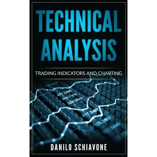 Technical Analysis: Trading Indicators and Charting