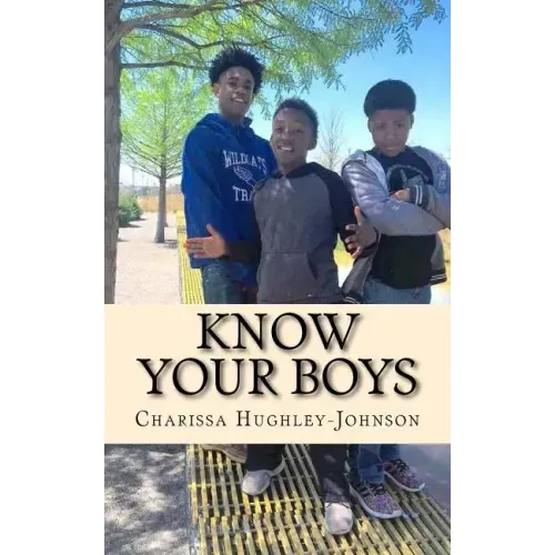 Know Your Boys: A Guide for Moms with Boys