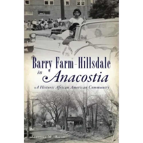 Barry Farm-Hillsdale in Anacostia: A Historic African American Community