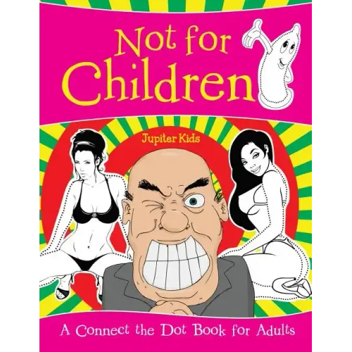 Not for Children (A Connect the Dot Book for Adults)