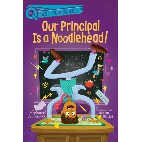 Our Principal Is a Noodlehead!: A Quix Book