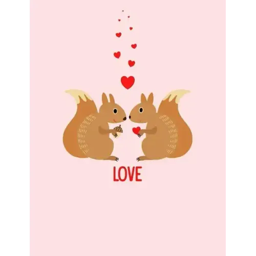 Squirrels Love Composition Notebook: College Ruled (7.44 X 9.69) Sweet Animals with Hearts Writing Book
