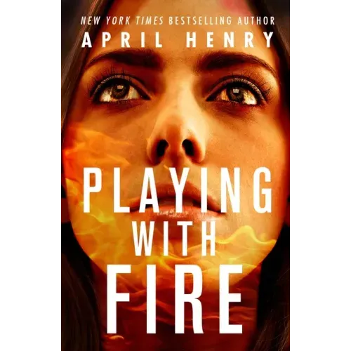 Playing with Fire