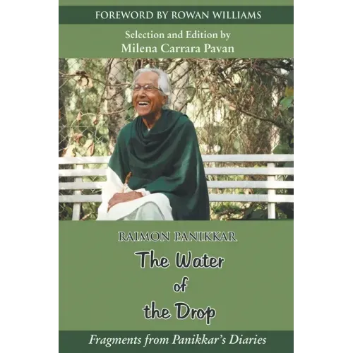 The Water of the Drop: Fragments from Panikkar Diaries