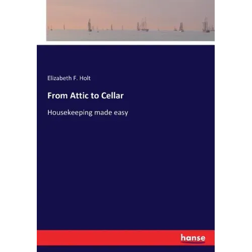 From Attic to Cellar: Housekeeping made easy