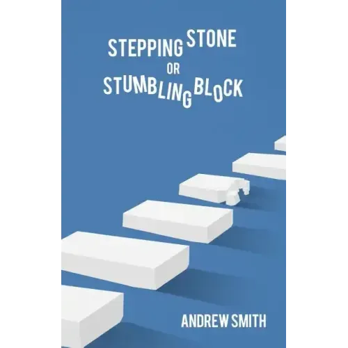 Stepping Stone or Stumbling Block ?