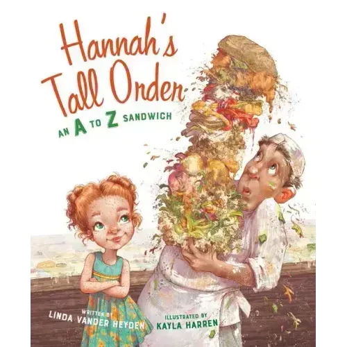 Hannah's Tall Order: An A to Z Sandwich