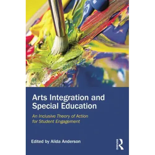 Arts Integration and Special Education: An Inclusive Theory of Action for Student Engagement