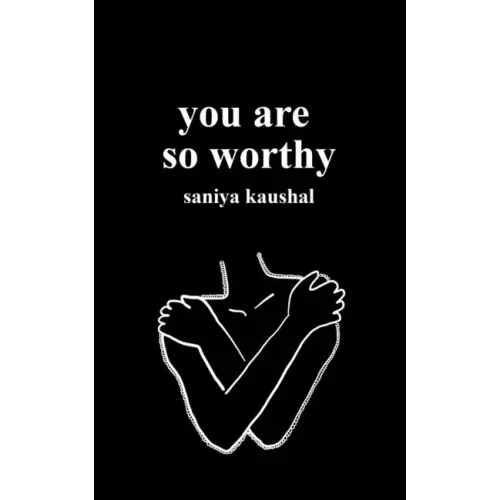 you are so worthy