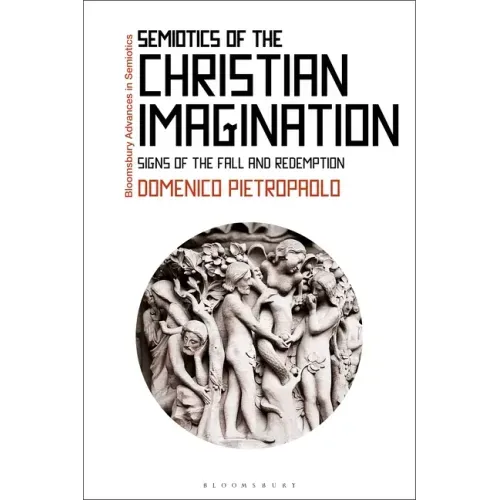 Semiotics of the Christian Imagination: Signs of the Fall and Redemption