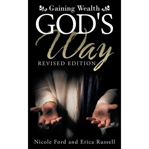 Gaining Wealth God's Way