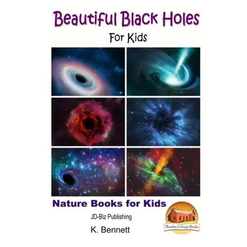 Beautiful Black Holes For Kids