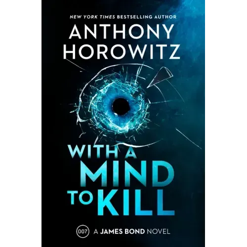 With a Mind to Kill: A James Bond Novel