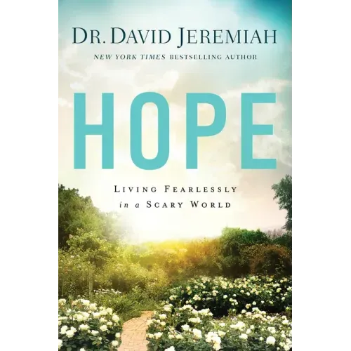 Hope: Living Fearlessly in a Scary World