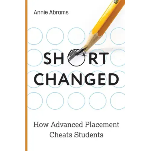 Shortchanged: How Advanced Placement Cheats Students