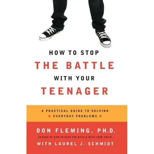 How to Stop the Battle with Your Teenager