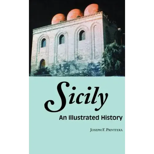 Sicily: An Illustrated History