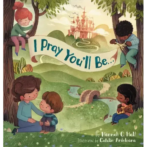 I Pray You'll Be . . .
