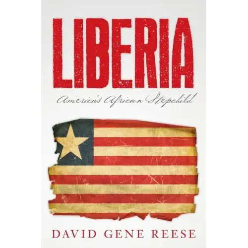 Liberia: America's African Stepchild