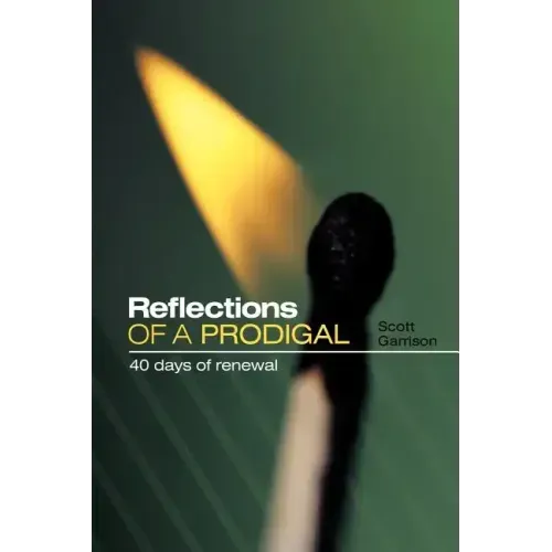 Reflections of a Prodigal: 40 Days of Renewal