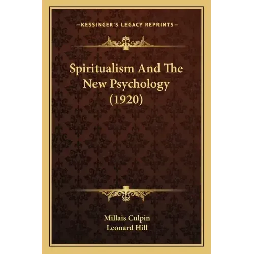 Spiritualism And The New Psychology (1920)