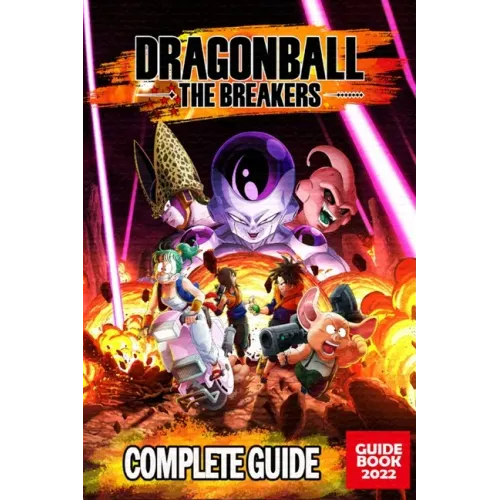 Dragon Ball: The Breakers Complete Guide: Best Tips, Tricks, & Strategies