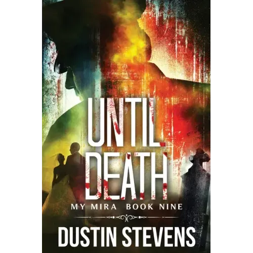 Until Death: A Thriller