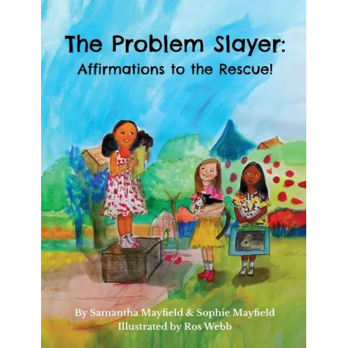 The Problem Slayer - Affirmations to the Rescue!