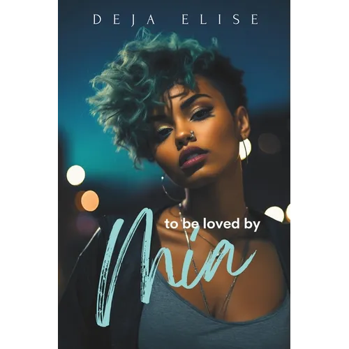 To Be Loved By Mia: African American Lesbian Erotica
