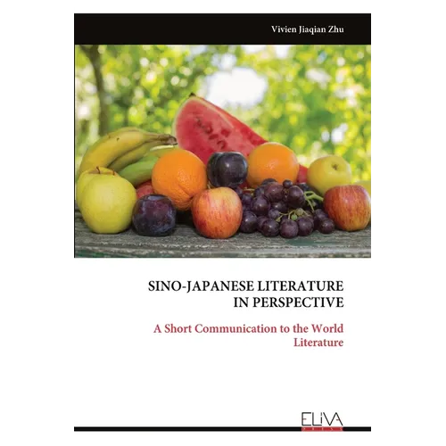 Sino-Japanese Literature in Perspective: A Short Communication to the World Literature