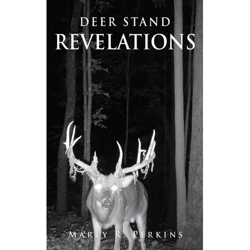 Deer Stand Revelations
