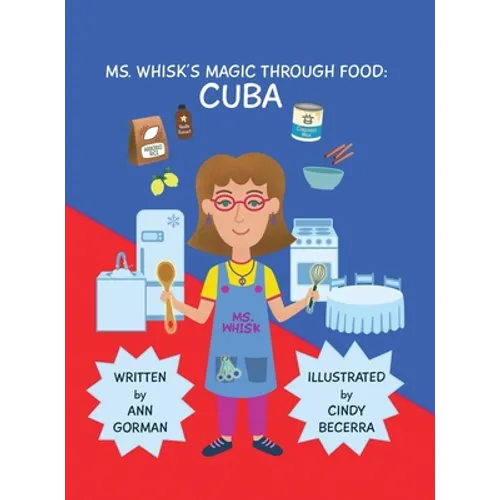 Ms. Whisk's Magic Through Food: Cuba