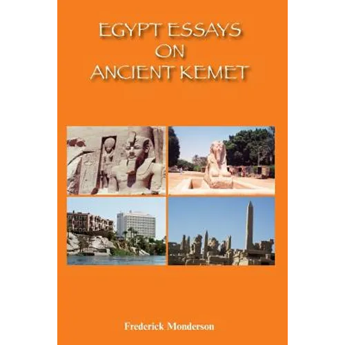 Egypt Essays on Ancient Kemet