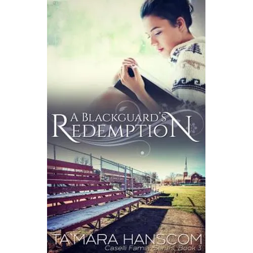 A Blackguard's Redemption: Caselli Family Series Book 3