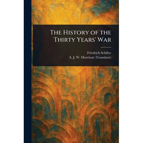 The History of the Thirty Years' War