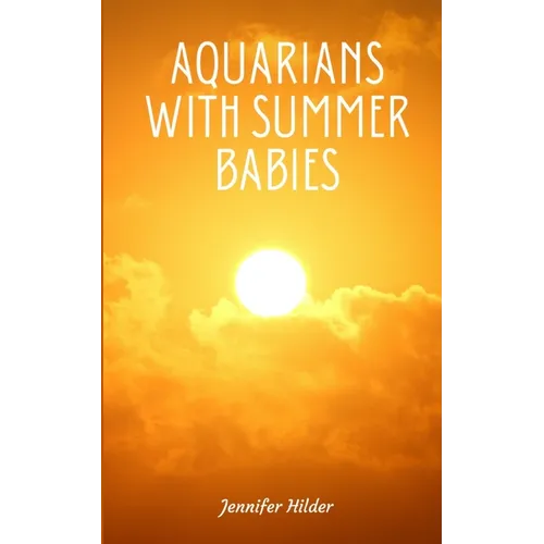 Aquarians with Summer Babies