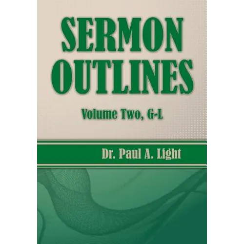 Sermon Outlines, Volume Two G-L