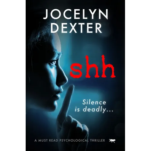 Shh: A Must Read Psychological Thriller