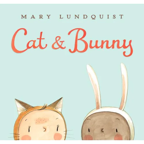 Cat & Bunny: A Springtime Book for Kids
