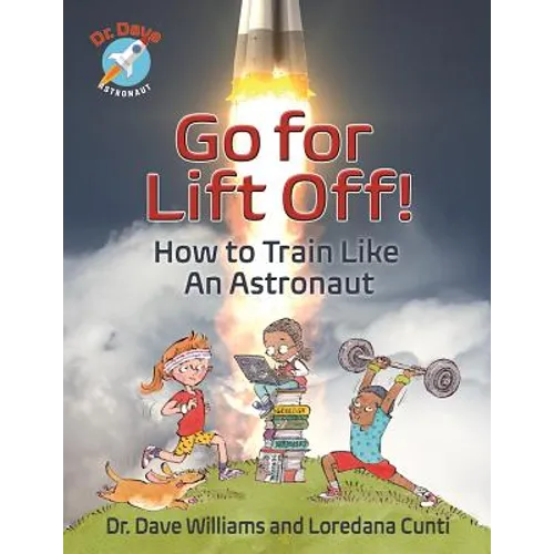 Go for Liftoff!: How to Train Like an Astronaut