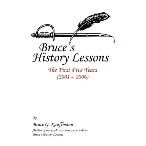 Bruce's History Lessons: The First Five Years (2001 - 2006)