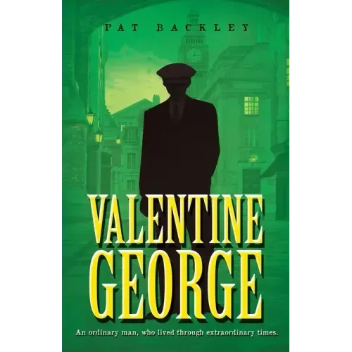 Valentine George: An Ordinary Man, Who Lived Through Extraordinary Times