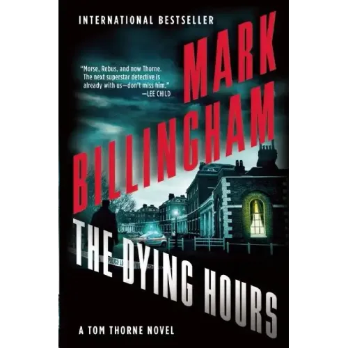 The Dying Hours: A Tom Thorne Novel