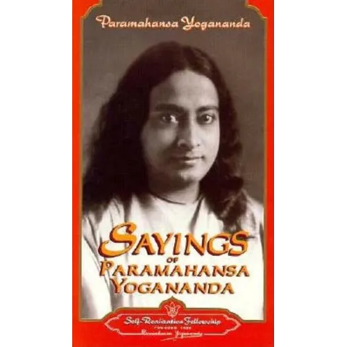 Sayings of Paramahansa Yogananda