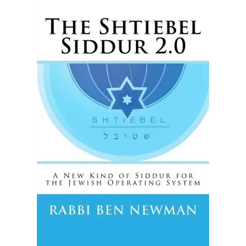 Shtiebel Siddur 2.0: A New Kind of Siddur
