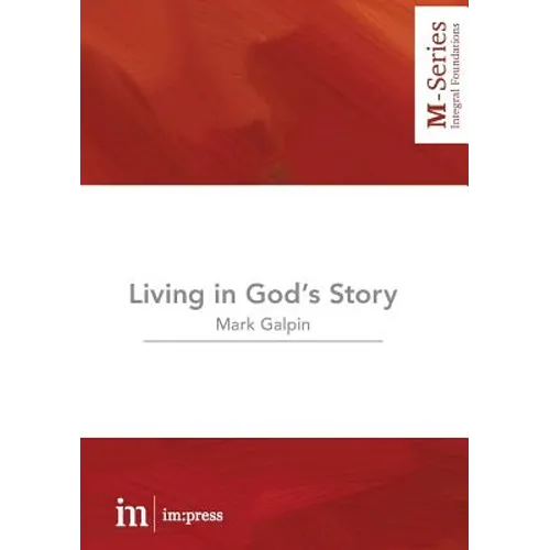 Living in God's Story: Understanding the Bible's Grand Narrative
