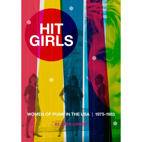 Hit Girls: Women of Punk in the Usa, 1975-1983