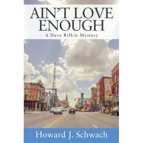 Ain't Love Enough: A Dave Rifkin Mystery