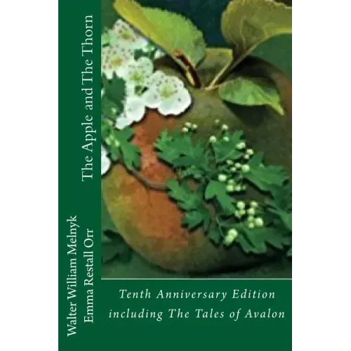 The Apple and the Thorn Tenth Anniversary Edition: A Tale of Avalon