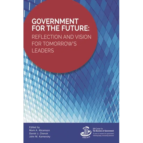 Government for the Future: Reflection and Vision for Tomorrow's Leaders
